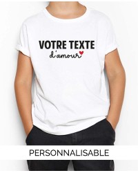 T-shirt enfant à personnaliser - Votre Texte d'Amour - Pilou et Lilou