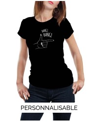 T-shirt Femme Bang Bang à personnaliser - Pilou et Lilou