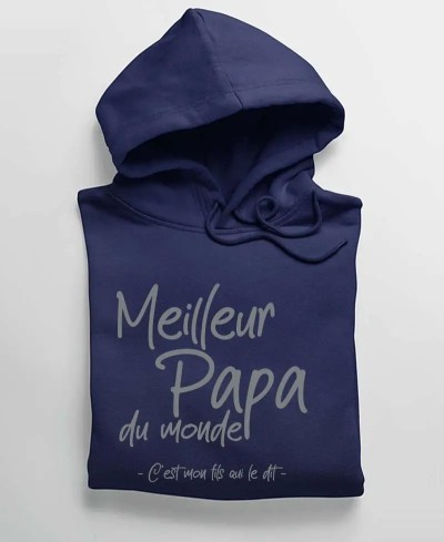 Sweat à capuche, hoodie Meilleur papa du monde selon mon fils