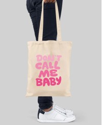 Tote bag Don't call me baby