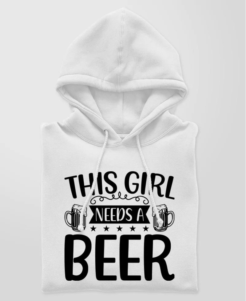Hoodie - Girl need beer