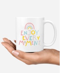 Mug - Enjoy Every Moment